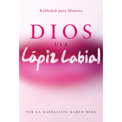God Wears Lipstick (Spanish) - Dios usa lápiz labial