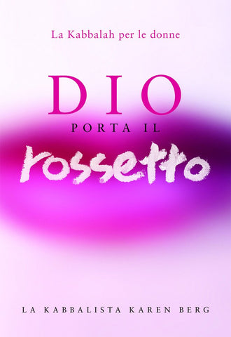 God Wears Lipstick (Italian) - Dio Porta il Rossetto