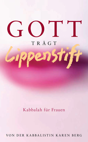 God Wears Lipstick (German) - Gott trägt Lippenstift