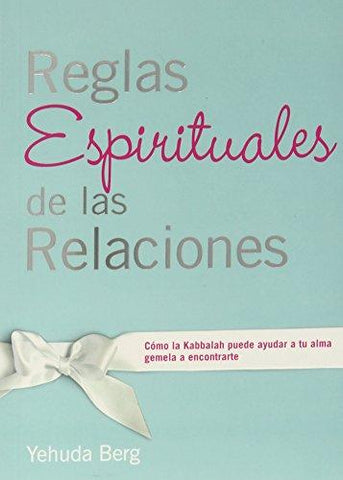 The Spiritual Rules Of Engagement (Spanish) - Reglas espirituales de las relaciones