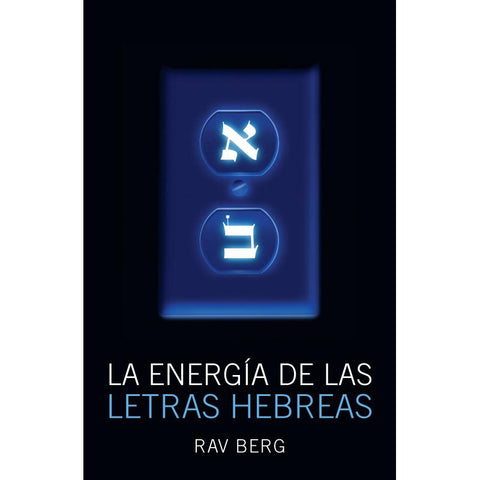 Energy Of The Hebrew Letters (Spanish) - La Energía de las letras Hebreas
