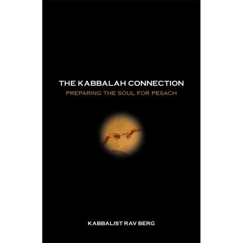 The Kabbalah Connection (English) - Preparing the Soul for Pesach