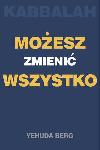 Kabbalah - The Power To Change Everything (Polish) - Możesz Zmienić Wszystko