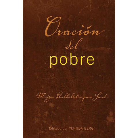 Prayer of the Poor: Sukkot Prayer Book (Spanish) - Oración del Pobre libro de conexión para Sucot