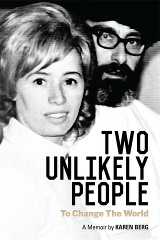 Two Unlikely People to Change the World: A Memoir by Karen Berg (English)