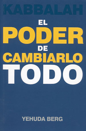 Kabbalah - The Power To Change Everything (Spanish) - Kabbalah - El Poder de Cambiarlo Todo