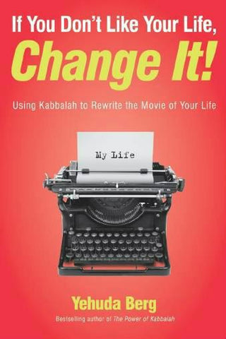 If You Don't Like Your Life, Change It (English)